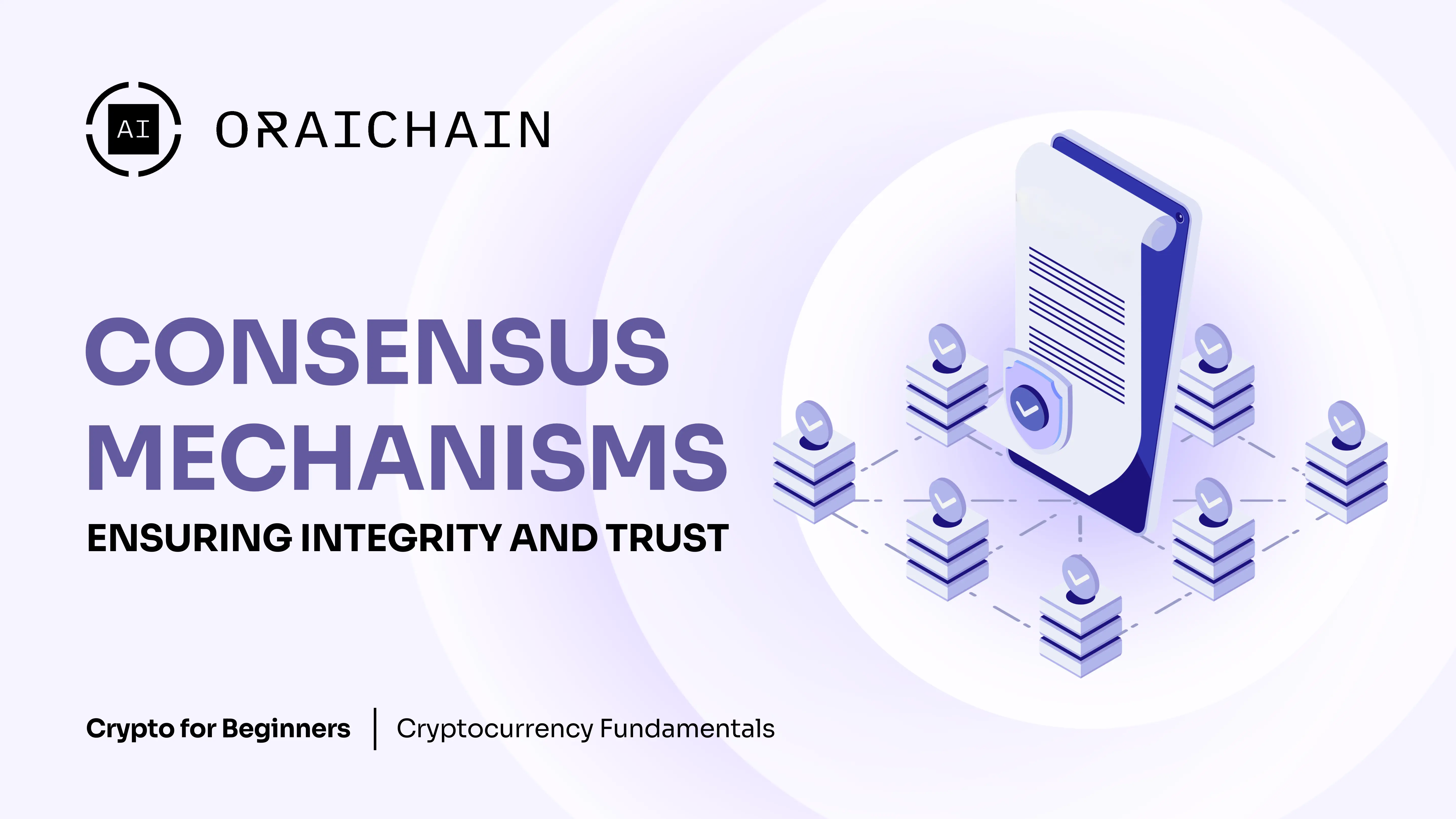 Consensus Mechanisms in Blockchain: Ensuring Network Integrity and Trust